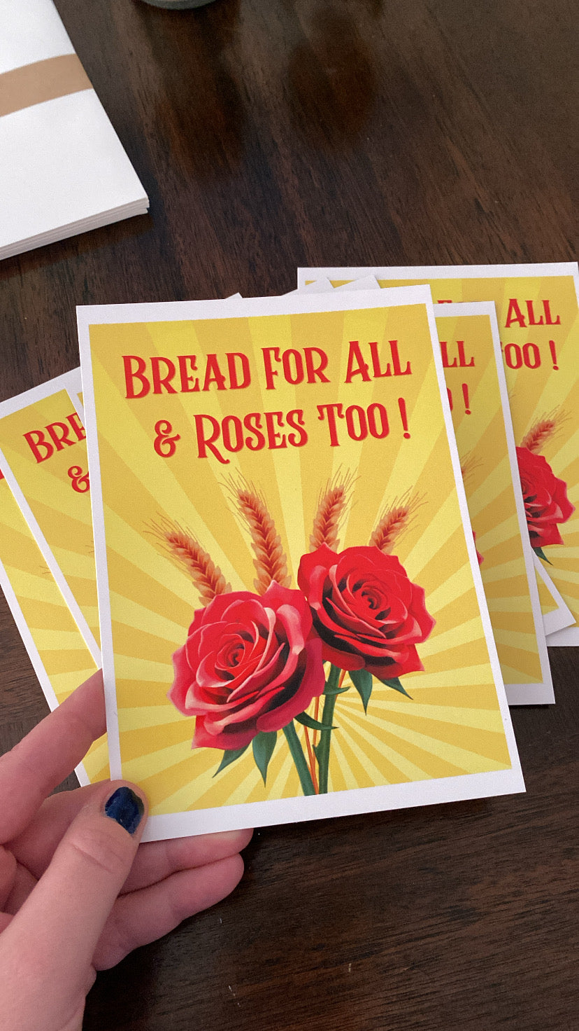 Bread For All & Roses Too - Mini Print